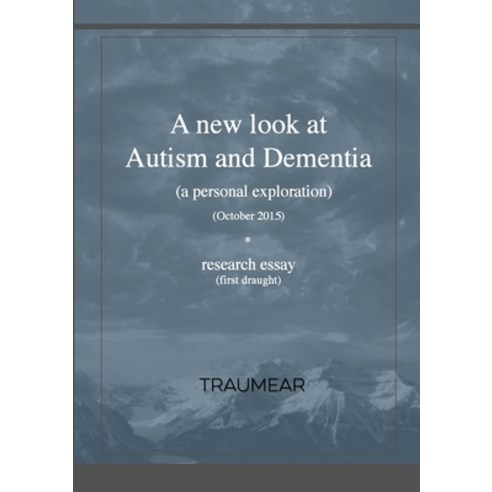 (영문도서) A new look at Autism and Dementia: (a personal exploration) Paperback, Lulu.com, English, 9781794895621