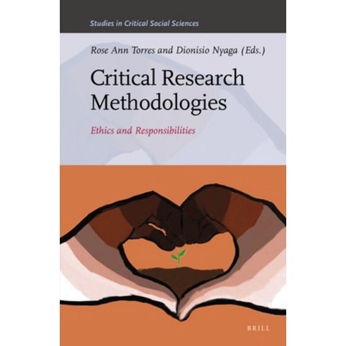 (영문도서) Critical Research Methodologies: Ethics and Responsibilities Hardcover, Brill, English, 9789004445550