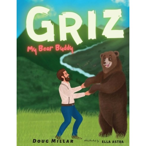 Griz My Bear Buddy Paperback, La Belle Lune Publishing House, English, 9781953154149