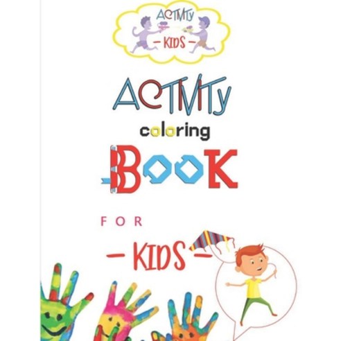 Activity Coloring book for kids: Coloring book for kids ages 3-8 Paperback, Independently Published, English, 9798739882387