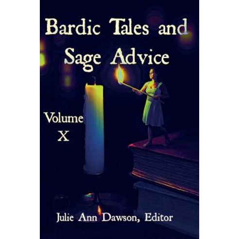 (영문도서) Bardic Tales and Sage Advice (Volume X) Paperback, Bards and Sages Publishing, English, 9780999544273