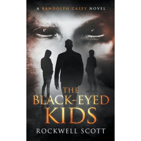 (영문도서) The Black-Eyed Kids Paperback, Rockwell Scott, English, 9781735563305