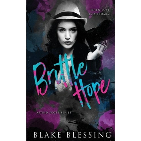 (영문도서) Brittle Hope: A Contemporary NA Romance Paperback, Independently Published, English, 9798369606544