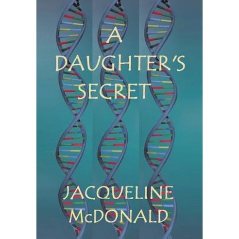 A Daughter''s Secret Hardcover, Page Publishing, Inc., English, 9781642145632