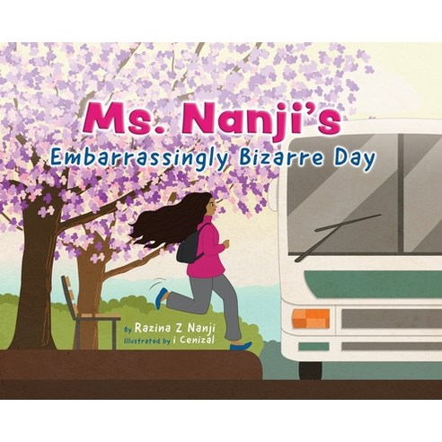Ms. Nanji''s Embarrassingly Bizarre Day Hardcover, Tellwell Talent