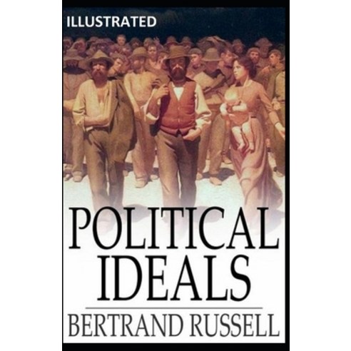 (영문도서) Political Ideals Illustrated Paperback, Independently Published, English, 9798509783128