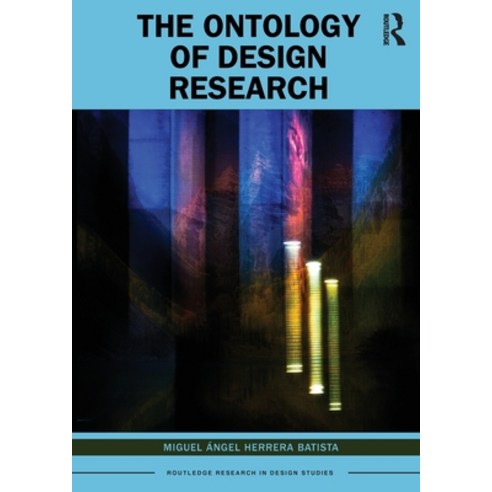 The Ontology of Design Research Paperback, Routledge, English, 9780367901202