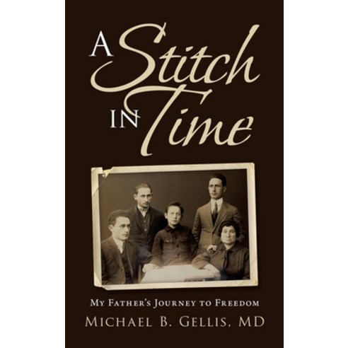 (영문도서) A Stitch in Time: My Father''s Journey to Freedom Hardcover, iUniverse, English, 9781663227188