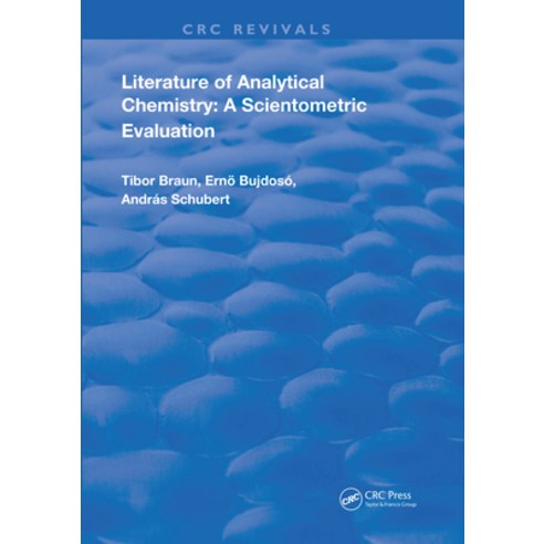 (영문도서) Literature of Analytical Chemistry: A Scientometric Evaluation Paperback, CRC Press, English, 9780367223090
