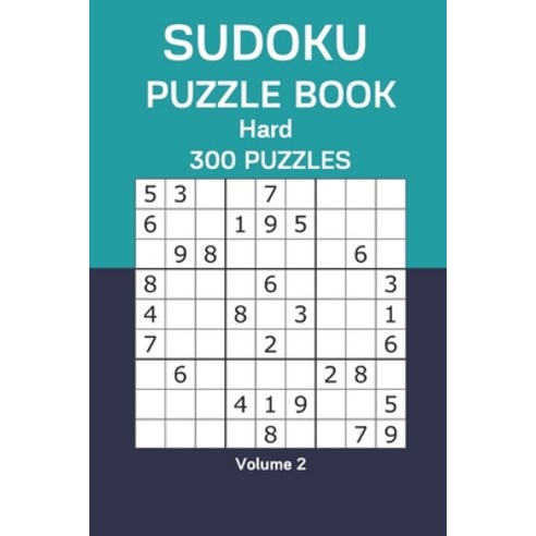 Sudoku Puzzle Book Hard: 300 Puzzles Volume 2 Paperback, Independently Published