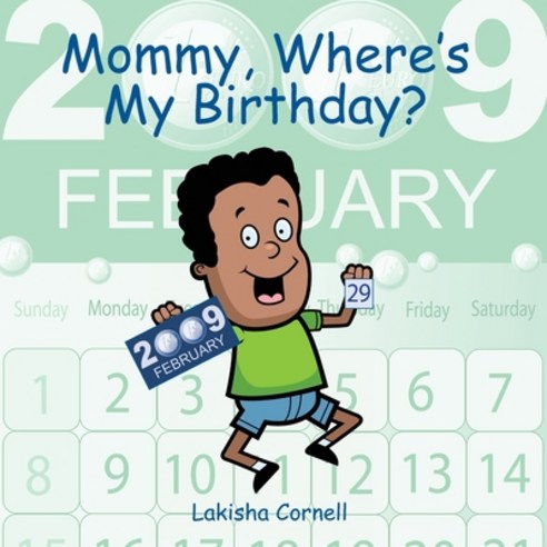 Mommy Where''s My Birthday? Paperback, Strategic Book Publishing &..., English, 9781608607518