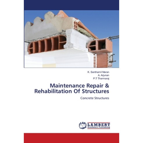 (영문도서) Maintenance Repair & Rehabilitation Of Structures Paperback, LAP Lambert Academic Publis..., English, 9786206143048