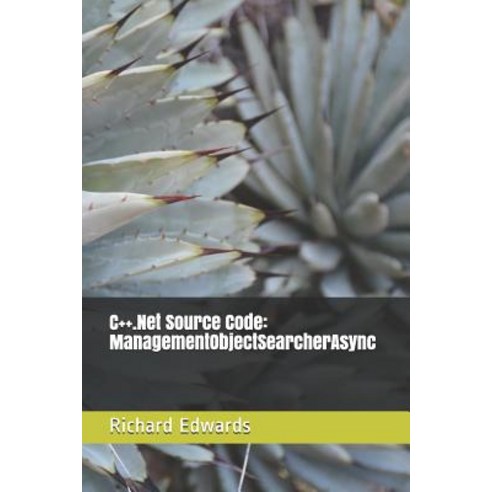 (영문도서) C++.Net Source Code: ManagementObjectSearcherAsync Paperback, Independently Published, English, 9781730803581