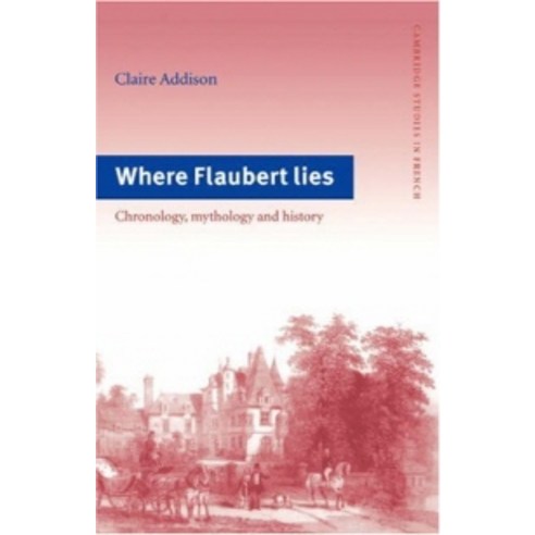 Where Flaubert Lies, Cambridge University Press