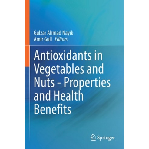 (영문도서) Antioxidants in Vegetables and Nuts - Properties and Health Benefits Paperback, Springer, English, 9789811574726