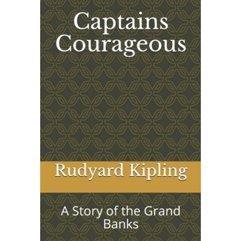 Captains Courageous: A Story of the Grand Banks Paperback, Createspace Independent Publishing Platform