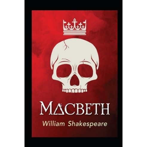 (영문도서) Macbeth by William Shakespeare annotated edition Paperback, Independently Published, English, 9798420495469