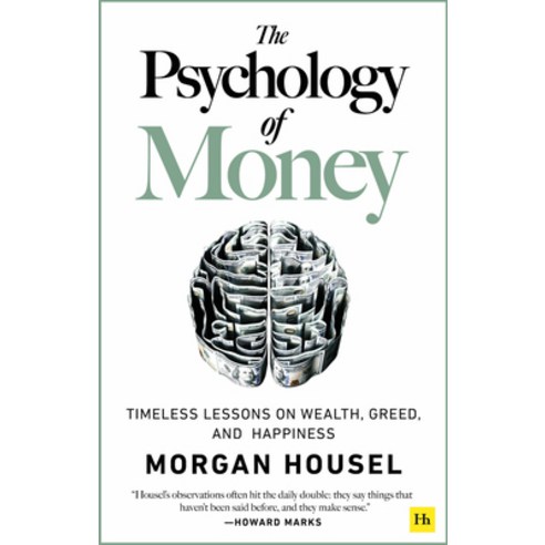 The Psychology of Money:Timeless Lessons on Wealth Greed and Happiness, Harriman House 
경제 경영