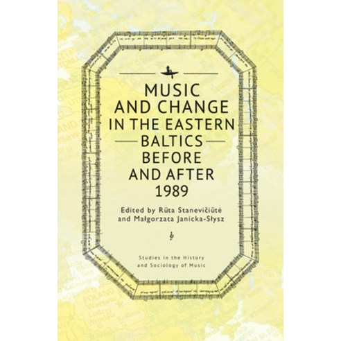 (영문도서) Music and Change in the Eastern Baltics Before and After 1989 Hardcover, Academic Studies Press, English, 9781644698945