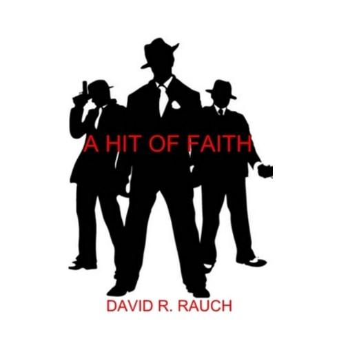 (영문도서) A Hit of Faith Paperback, Lulu.com, English, 9781312035843