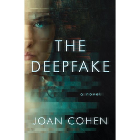 (영문도서) The Deepfake Paperback, She Writes Press, English, 9781647426064