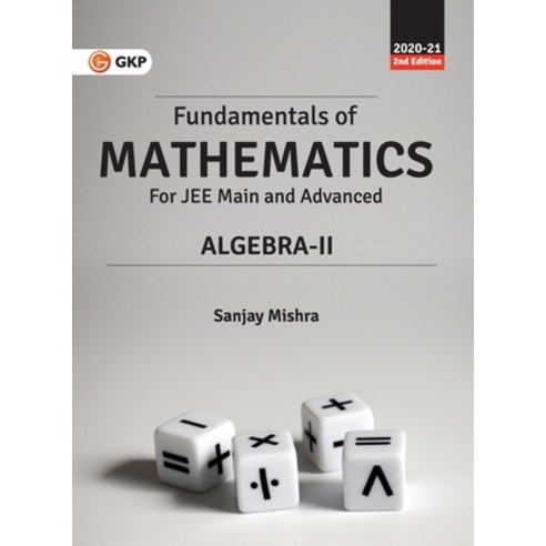 Fundamentals of Mathematics - Algebra-II Paperback, G.K Publications Pvt.Ltd, English, 9788193975886