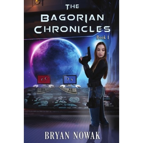(영문도서) The Bagorian Chronicles Paperback, Independently Published, English, 9798416984359