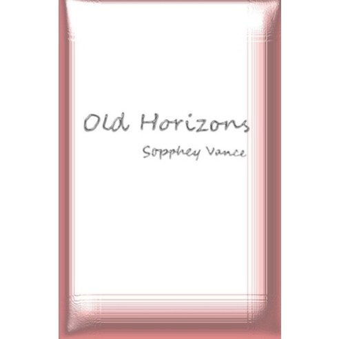 (영문도서) Old Horizons Paperback, Independently Published, English, 9798408244362
