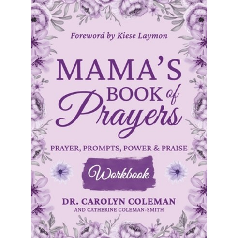 (영문도서) Mama''s Book of Prayers Workbook: Prayer Prompts Power and Praise Hardcover, Jai Publishing House Incorp..., English, 9781734235210