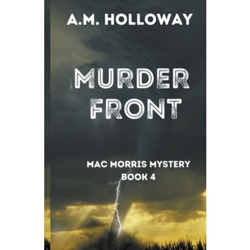 (영문도서) Murder Front Paperback, A.M. Holloway, English, 9781956648249