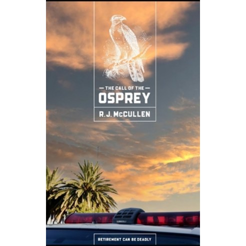 (영문도서) The Call of the Osprey Paperback, Independently Published, English, 9798512082539