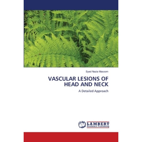 (영문도서) Vascular Lesions of Head and Neck Paperback, LAP Lambert Academic Publis..., English, 9786203200980