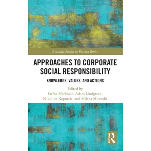 (영문도서) Approaches to Corporate Social Responsibility: Knowledge Values and Actions Hardcover, Routledge, English, 9781032187051