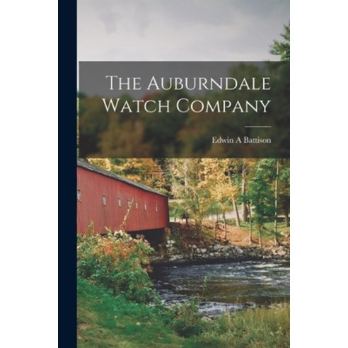 (영문도서) The Auburndale Watch Company Paperback, Hassell Street Press, English, 9781014279194