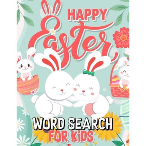 (영문도서) Happy Easter Word Search For Kids: Word Find Puzzle Book With An Easter Theme For Cute Basket... Paperback, Independently Published, English, 9798420292686
