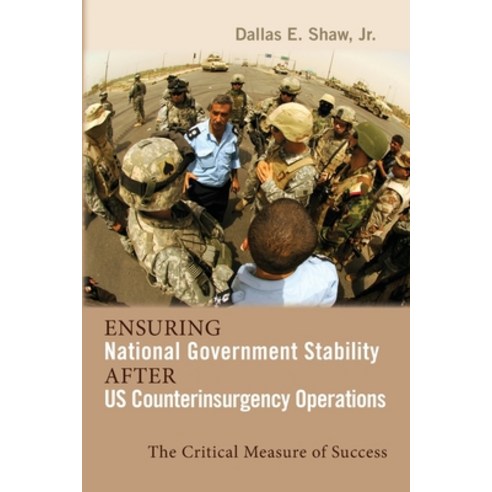(영문도서) Ensuring National Government Stability After US Counterinsurgency Operations: The Critical Me... Paperback, Cambria Press, English, 9781604979619