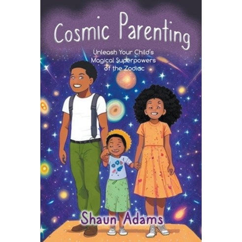 (영문도서) Cosmic Parenting Paperback, Shaun Adams, English, 9798215674086