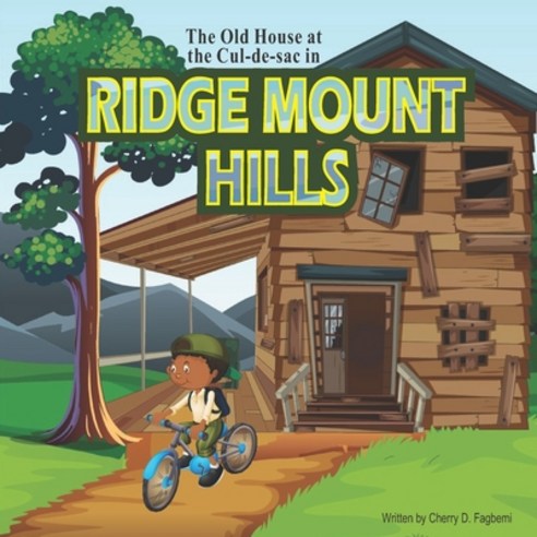 The Old House at the Culdesac at Ridge Mount Hills Paperback, Independently Published, English, 9798742314189