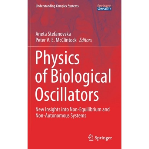 Physics of Biological Oscillators: New Insights Into Non-Equilibrium and Non-Autonomous Systems Hardcover, Springer, English, 9783030598044