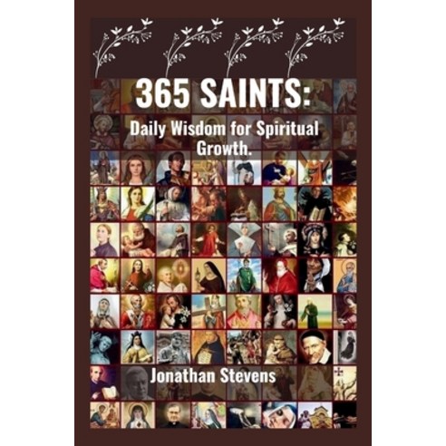(영문도서) 365 Saints: Daily Wisdom for Spiritual Growth Paperback, Independently Published, English, 9798322583974