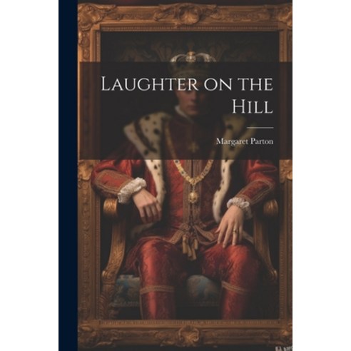 (영문도서) Laughter on the Hill Paperback, Legare Street Press, English, 9781021950031