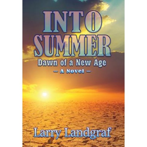 Into Summer: Dawn of a New Age Hardcover, Fresh Ink Group