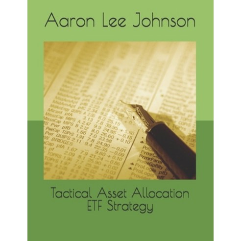 (영문도서) Tactical Asset Allocation ETF Strategy Paperback, Independently Published, English, 9798324296445