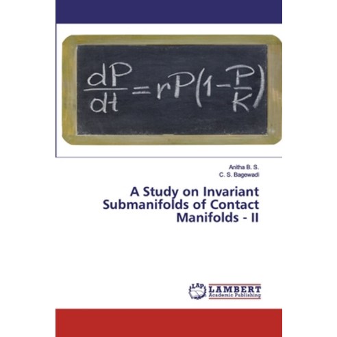 A Study on Invariant Submanifolds of Contact Manifolds - II Paperback, LAP Lambert Academic Publishing