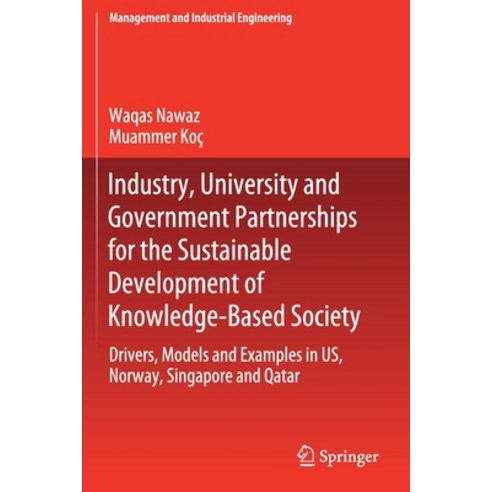 Industry University and Government Partnerships for the Sustainable Development of Knowledge-Based ... Paperback, Springer
