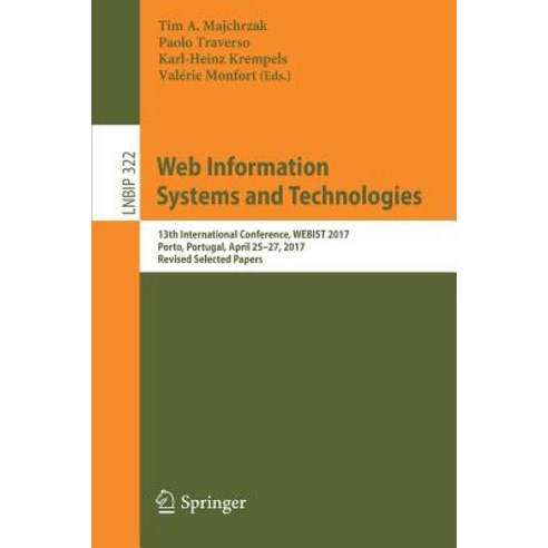 (영문도서) Web Information Systems and Technologies: 13th International Conference Webist 2017 Porto ... Paperback, Springer, English, 9783319935263