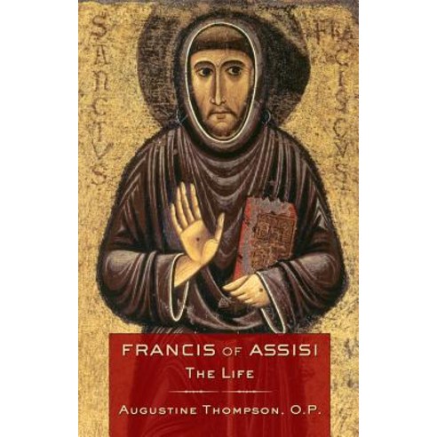(영문도서) Francis of Assisi: The Life Paperback, Cornell University Press, English, 9780801479069