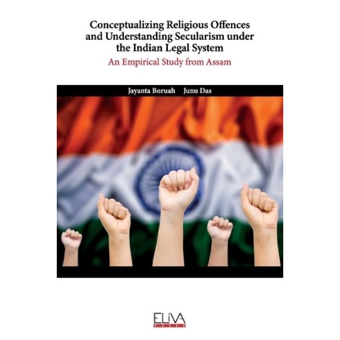 (영문도서) Conceptualizing Religious Offences and Understanding Secularism under the Indian Legal System... Paperback, Eliva Press, English, 9781636482484