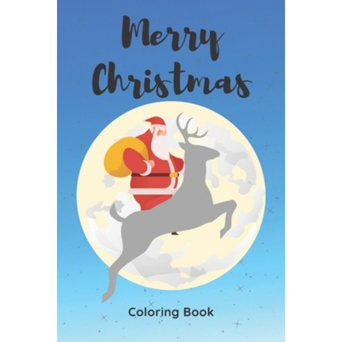 Merry Christmas: Coloring Book: Pretty Nice Christmas Color Book for kids and toddlers Paperback, Independently Published, English, 9798556933163