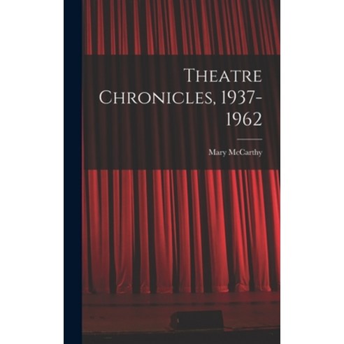 (영문도서) Theatre Chronicles 1937-1962 Hardcover, Hassell Street Press, English, 9781013988196